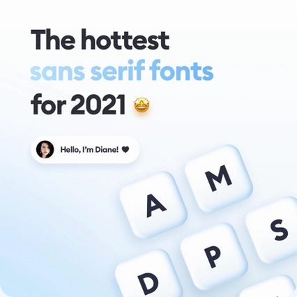 The hottest sans serif fonts for 2021